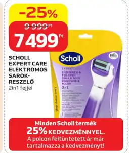 Auchan Scholl expert care elektromos sarokreszelő ajánlat