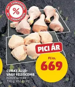 PENNY Csirke alsó- vagy felsőcomb ajánlat