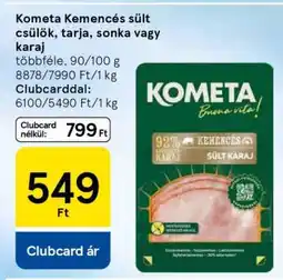 Tesco Kometa Kemencés sült csülök, tarja, sonka vagy karaj ajánlat