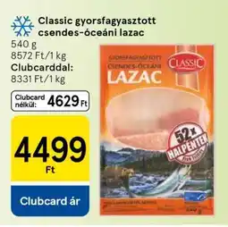 Tesco Classic gyorsfagyasztott csendes-óceáni lazac ajánlat