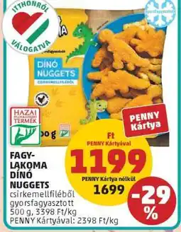 PENNY FAGY-LAKOMA DÍNÓ NUGGETS ajánlat
