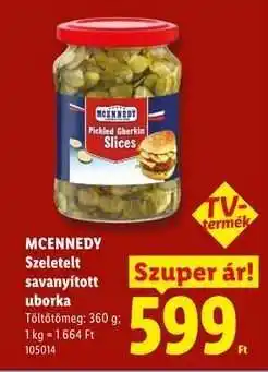 Lidl MCENNEDY Szeletelt savanyított uborka ajánlat
