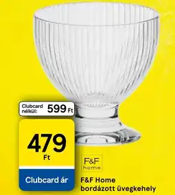 Tesco F&F Home bordázott üvegkehely ajánlat