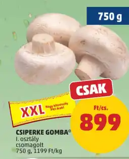 PENNY Csiperke gomba ajánlat