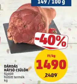 PENNY Dárdás hátsó csülök ajánlat