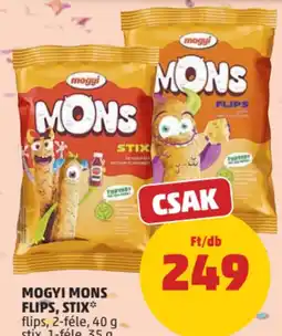 PENNY Mogyi Mons Flips, Stix ajánlat