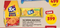 PENNY Tuc Kréker, Bake Rolls ajánlat