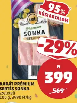 PENNY Karát Prémium Sertés Sonka ajánlat