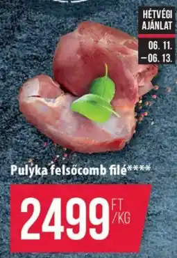 Coop Pulyka felsőcomb filé ajánlat