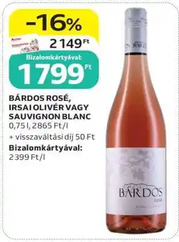 Auchan BÁRDOS ROSÉ, IRSAI OLIVÉR VAGY SAUVIGNON BLANC ajánlat