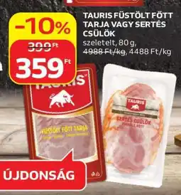 Auchan TAURIS FÜSTÖLT FŐTT TARJA VAGY SERTÉS CSÜLÖK ajánlat