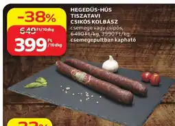 Auchan HEGEDŰS-HÚS TISZATAVI CSÍKÓS KOLBÁSZ ajánlat