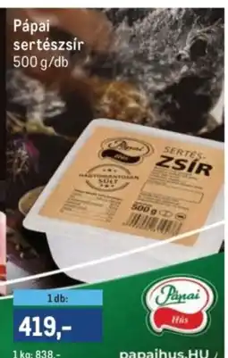 Metro Pápai sertészsír ajánlat