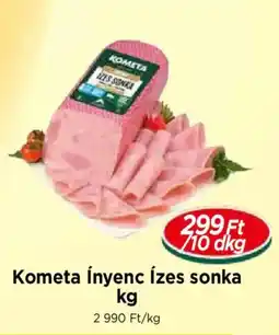 Real Kometa Ínyenc Ízes sonka ajánlat