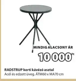 JYSK RADSTRUP kerti kávézó asztal ajánlat