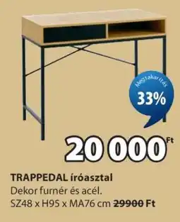 JYSK TRAPPEDAL íróasztal ajánlat