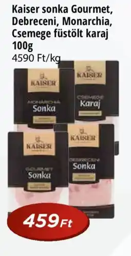 Real Kaiser sonka Gourmet, Debreceni, Monarchia, Csemege füstölt karaj ajánlat