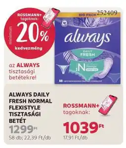 Rossmann ALWAYS DAILY FRESH NORMAL FLEXISTYLE TISZTASÁGI BETÉT ajánlat