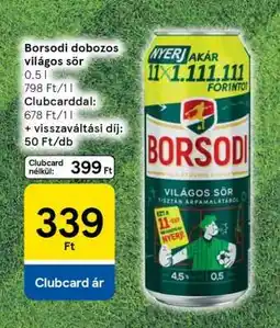 Tesco Borsodi dobozos világos sör ajánlat