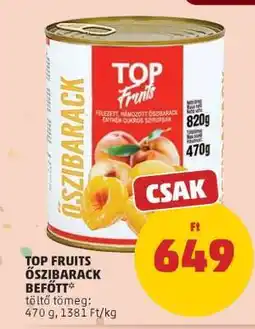 PENNY TOP FRUITS Őszibarack Befőtt ajánlat