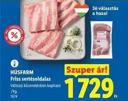 Lidl HÚSFARM Friss sertésoldalas ajánlat