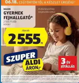 ALDI BAUHN Gyermek Fejhallgató ajánlat