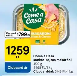 Tesco Come a Casa sonkás-sajtos makaróni ajánlat