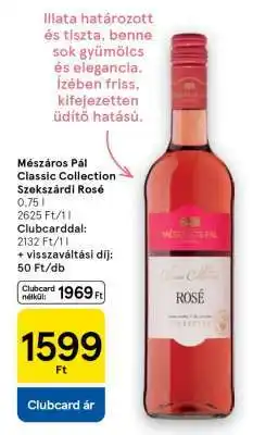 Tesco Mészáros Pál Classic Collection Szekszárdi Rosé ajánlat
