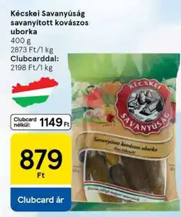 Tesco Kécskei Savanyúság savanyított kovászos uborka ajánlat