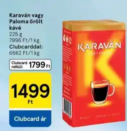 Tesco Karaván vagy Paloma őrölt kávé ajánlat
