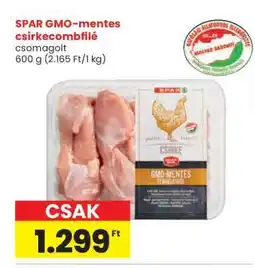 Spar SPAR GMO-mentes csirkecombfilé ajánlat