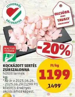 PENNY Kockázott Sertés Zsírszalonna ajánlat