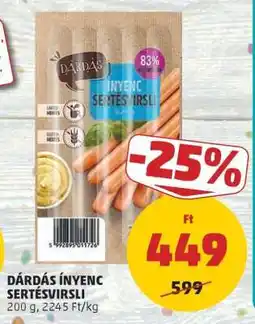 PENNY DÁRDÁS ÍNYENC SERTÉSVIRSLI ajánlat