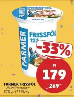 PENNY FARMER FRISSFÖL ajánlat