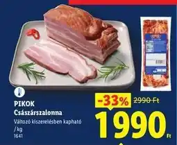 Lidl PIKOK Császárszalonna ajánlat