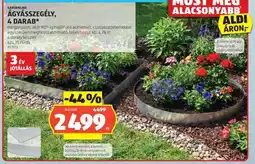 ALDI GARDENLINE ÁGYÁSSZEGÉLY, 4 DARAB ajánlat
