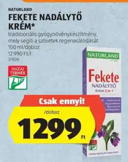 ALDI NATURLAND FEKETE NADÁLYTŐ KRÉM ajánlat