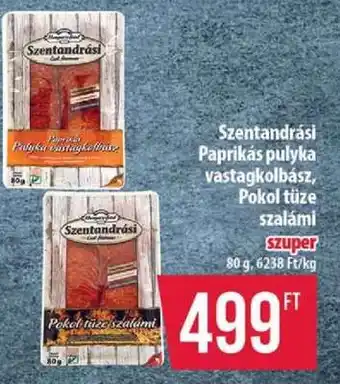 Coop Szentandrási Paprikás pulyka vastagkolbász, Pokol tüze szalámi ajánlat