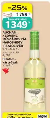 Auchan AUCHAN KEDVENC MÉSZÁROS PÁL NAPOSHEGYI IRSAI OLIVÉR ajánlat