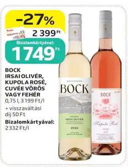 Auchan BOCK IRSAI OLIVÉR, KUPOLA ROSÉ, CUVÉE VÖRÖS VAGY FEHÉR ajánlat