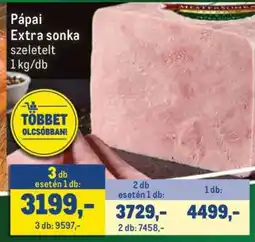 Metro Pápai Extra Sonka ajánlat