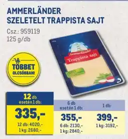 Metro Ammerlander szeletelt Trappista sajt ajánlat