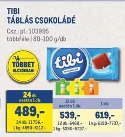 Metro TIBI Táblás csokoládé ajánlat