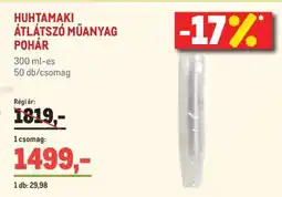Metro HUHTAMAKI ÁTLÁTSZÓ MŰANYAG POHÁR ajánlat