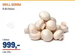 Metro GRILL GOMBA ajánlat