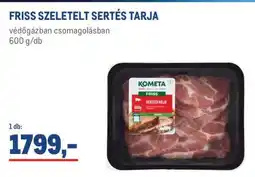 Metro FRISS SZELETELT SERTÉS TARJA ajánlat