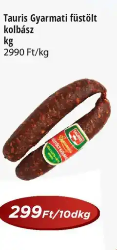 Real Tauris Gyarmati füstölt kolbász ajánlat