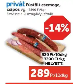 PRIVÁT Füstölt csemege, csípős ajánlat
