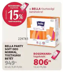 Rossmann BELLA PANTY SOFT DEO NORMAL TISZTASÁGI BETÉT ajánlat