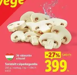 Lidl Szeletelt csiperkegomba ajánlat